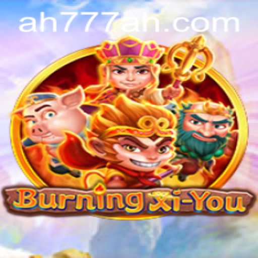 Exploring the Enchantment of BurningXiYou: A Journey into AH777